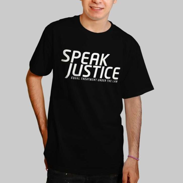 SPEAK JUSTICE UNDER THE LAW